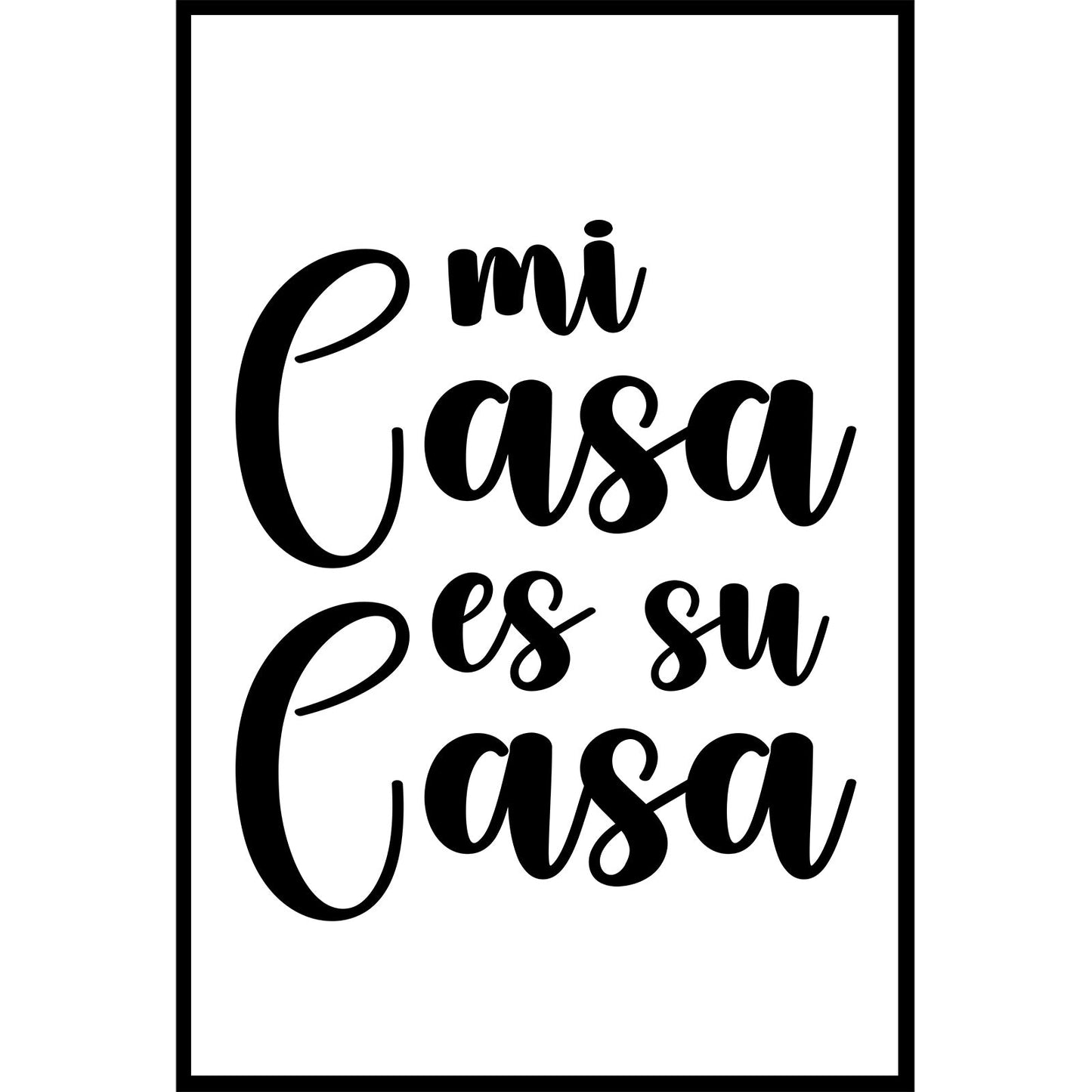 Mi Casa Es Su Casa Poster